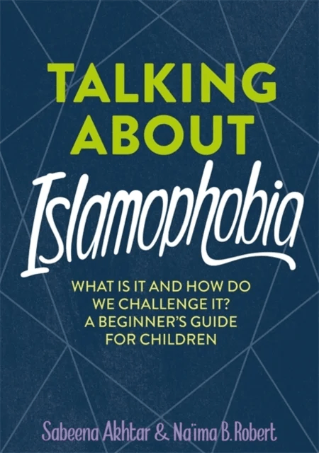 Talking About Islamophobia av Sabeena Akhtar, Na'ima B. Robert