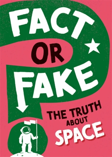 Fact or Fake?: The Truth About Space av Sonya Newland