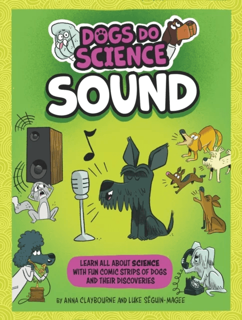 Dogs Do Science: Sound av Anna Claybourne