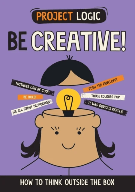 Project Logic: Be Creative! av Izzi Howell