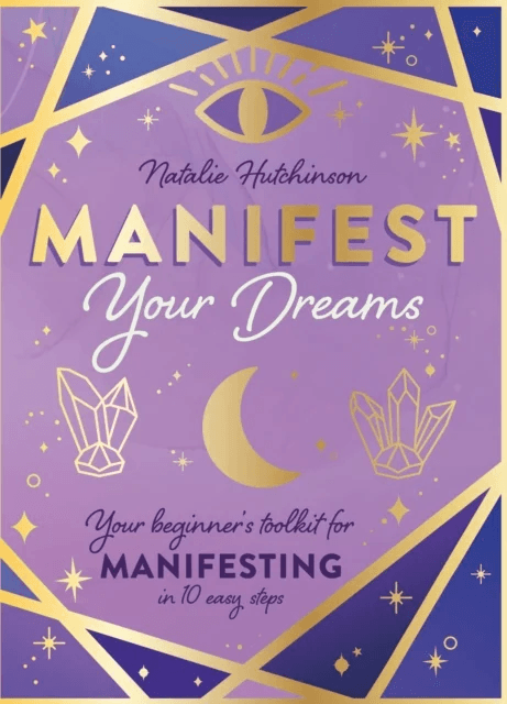 Manifest Your Dreams av Natalie Jade Hutchinson