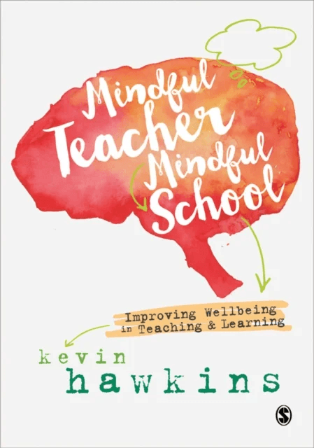 Mindful Teacher, Mindful School av Kevin Hawkins