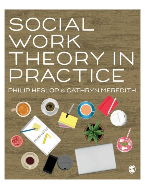 Social Work Theory in Practice av Philip Heslop, Cathryn Meredith