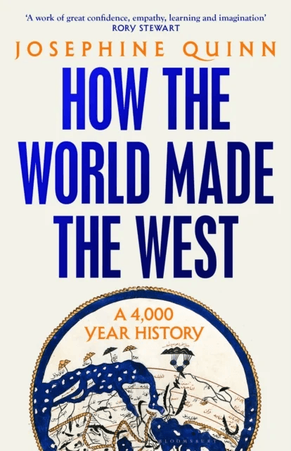 How the World Made the West av Josephine Quinn