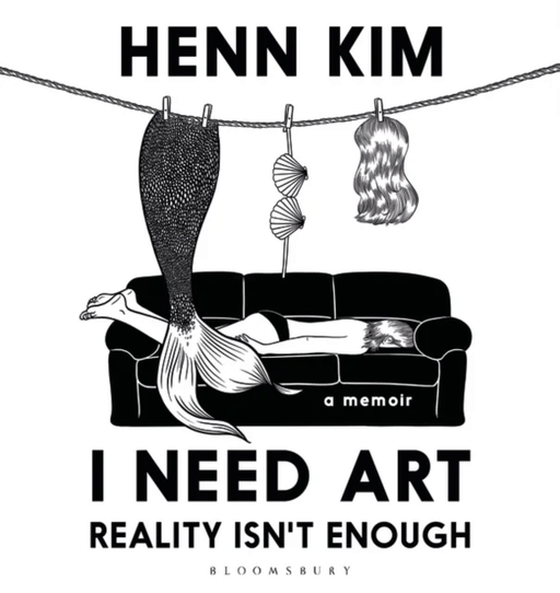 I Need Art: Reality Isn¿t Enough av Henn Kim