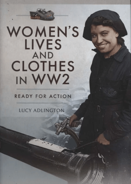 Women's Lives and Clothes in WW2 av Lucy Adlington