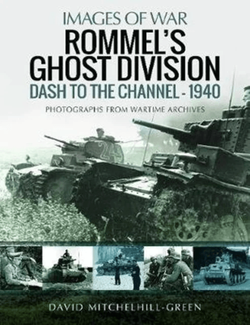 Rommel's Ghost Division: Dash to the Channel - 1940 av David Mitchelhill-Green