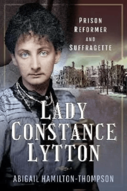 Lady Constance Lytton av Abigail Hamilton-Thompson