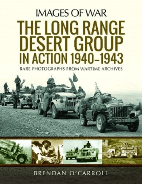 The Long Range Desert Group in Action 1940-1943 av Brendan O'Carroll