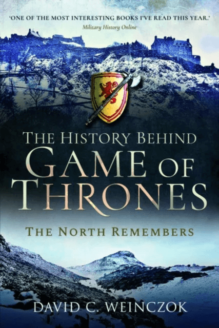 The History Behind Game of Thrones av David C Weinczok