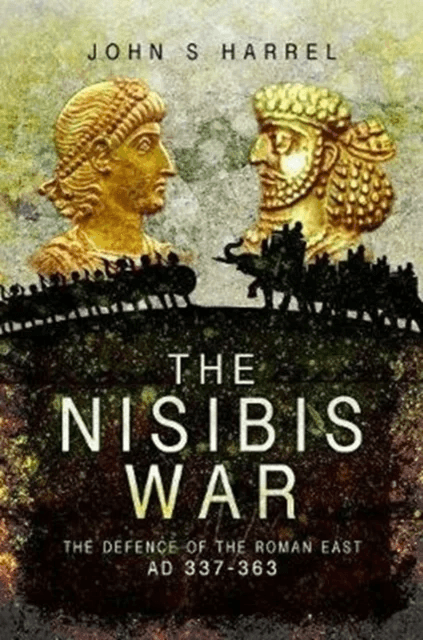 The Nisibis War av John S Harrel