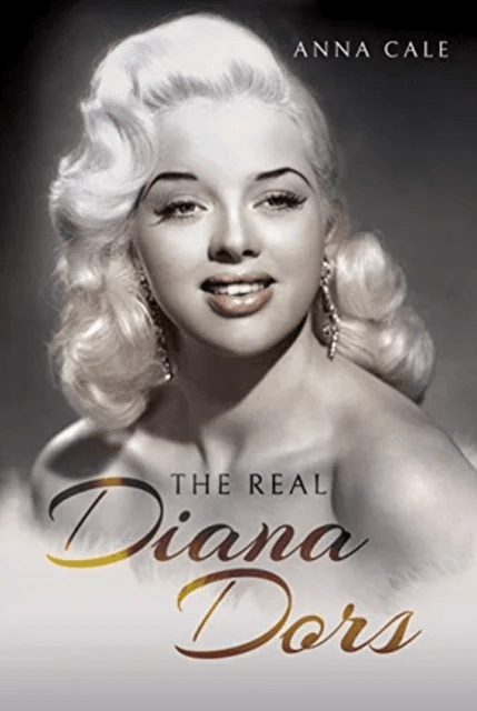 The Real Diana Dors av Anna Cale
