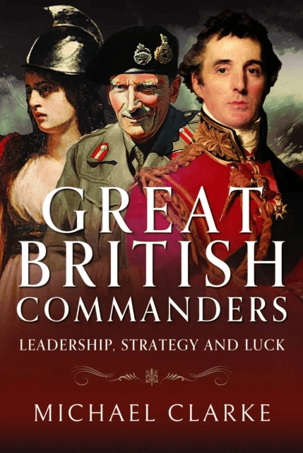 Great British Commanders av Michael Clarke