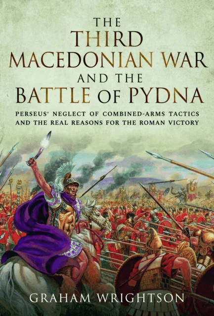 The Third Macedonian War and Battle of Pydna av Graham Wrightson