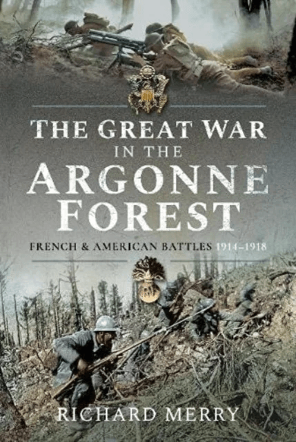 The Great War in the Argonne Forest av Richard Merry