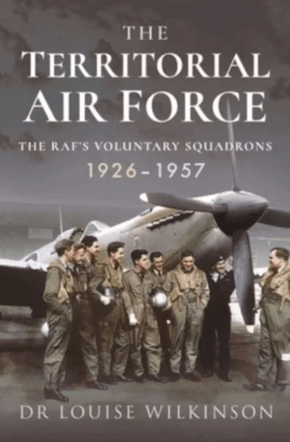 The Territorial Air Force av Frances Louise Wilkinson