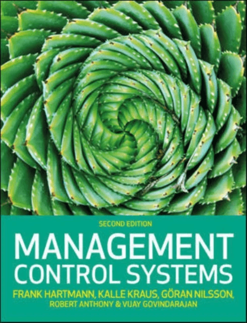 Management Control Systems, 2e av Frank Hartmann, Kalle Kraus, Goran Nilsson, Robert Anthony, Vijay Govindarajan
