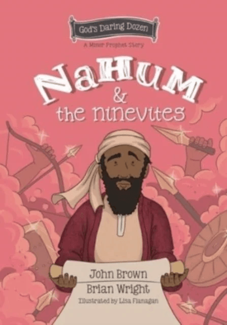 Nahum and the Ninevites av Brian J. Wright, John Robert Brown