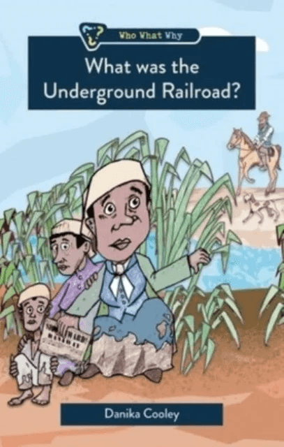 What Was the Underground Railroad? av Danika Cooley