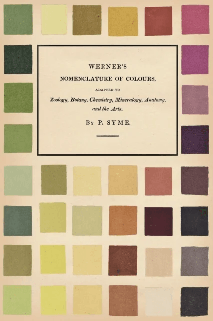 Werner's Nomenclature of Colours av Patrick Syme