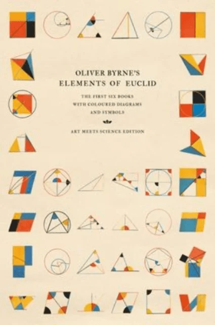 Oliver Byrne's Elements of Euclid av Art Meets Science