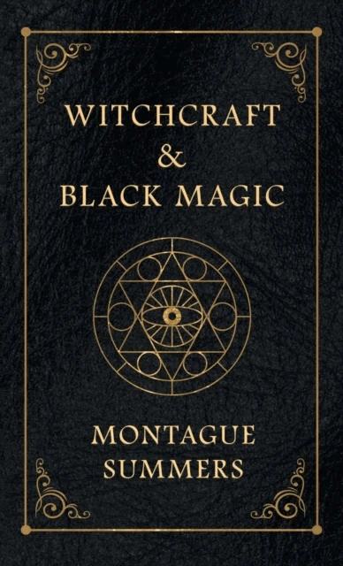 Witchcraft and Black Magic av Montague Summers