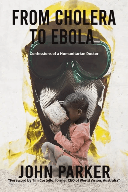 From Cholera to Ebola av John Parker