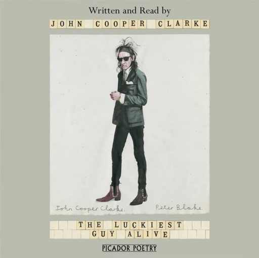 The Luckiest Guy Alive av John Cooper Clarke