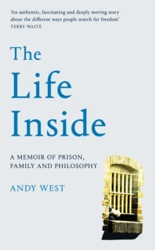The Life Inside av Andy West