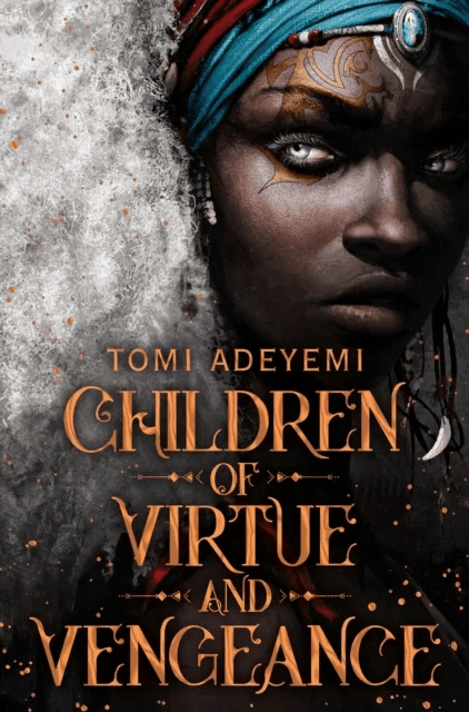 Children of Virtue and Vengeance. Orisha Legacy 2 av Tomi Adeyemi
