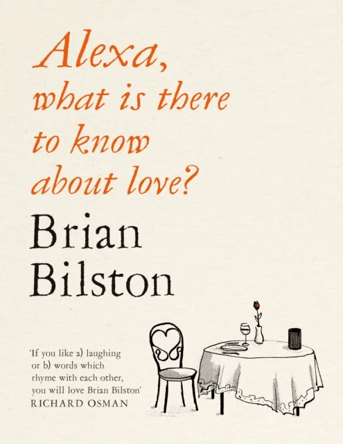 Alexa, what is there to know about love? av Brian Bilston