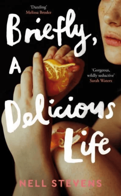 Briefly, A Delicious Life av Nell Stevens