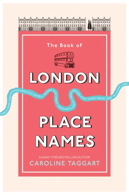 The Book of London Place Names av Caroline Taggart