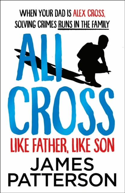 Ali Cross: Like Father, Like Son av James Patterson