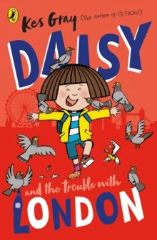 Daisy and the Trouble With London av Kes Gray