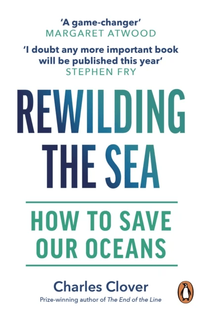 Rewilding the Sea av Charles Clover