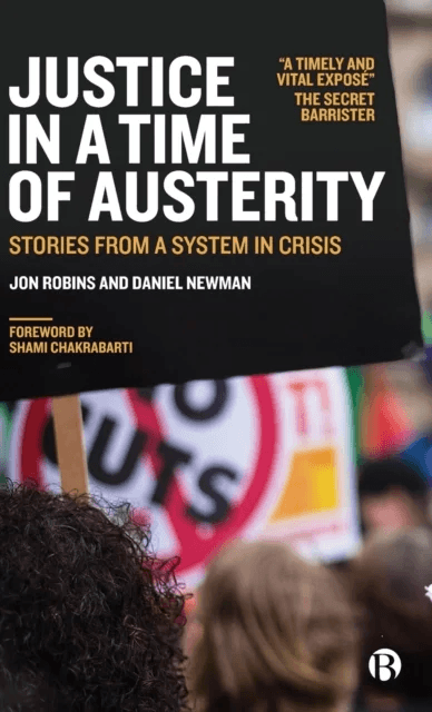 Justice in a Time of Austerity av Jon (freelance journalist author and journalism lecturer) Robins, Daniel (Cardiff University) Newman