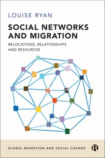 Social Networks and Migration av Louise (London Metropolitan University) Ryan
