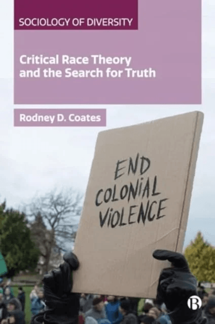 Critical Race Theory and the Search for Truth av Rodney (Miami University) Coates