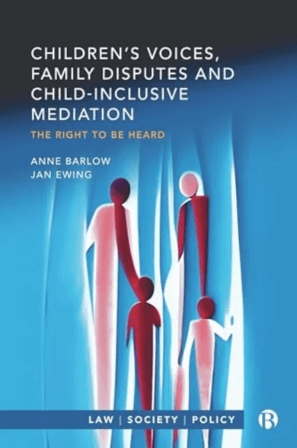 Children¿s Voices, Family Disputes and Child-Inclusive Mediation av Anne (University of Exeter) Barlow, Jan (University of Exeter) Ewing