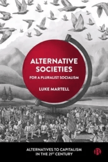 Alternative Societies av Luke (University of Sussex) Martell