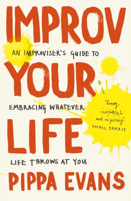 Improv Your Life av Pippa Evans