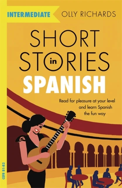 Short Stories in Spanish  for Intermediate Learners av Olly Richards