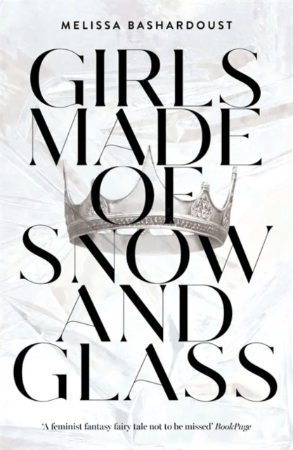 Girls Made of Snow and Glass av Melissa Bashardoust