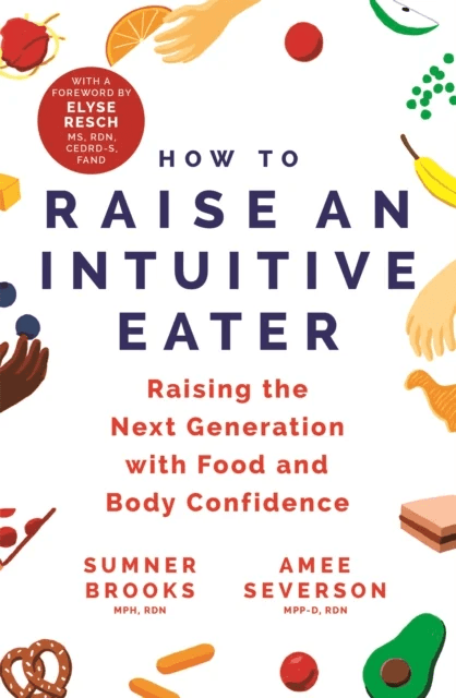 How to Raise an Intuitive Eater av Sumner Brooks, Amee Severson