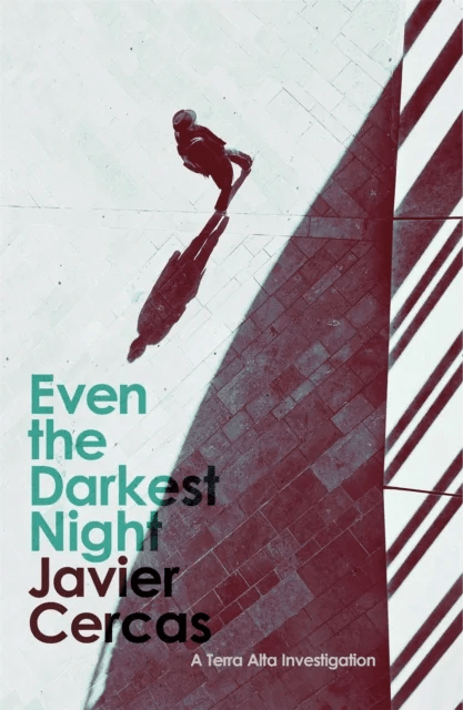 Even the Darkest Night av Javier Cercas