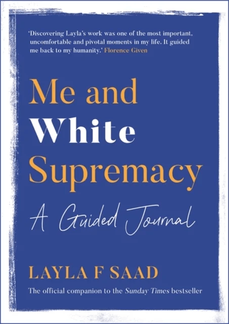 Me and White Supremacy: A Guided Journal av Layla Saad