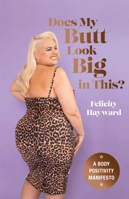 Does My Butt Look Big in This av Felicity Hayward