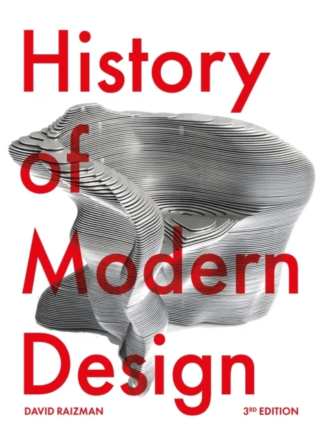 History of Modern Design Third Edition av David Raizman