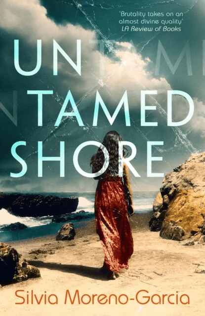 Untamed Shore av Silvia Moreno-Garcia